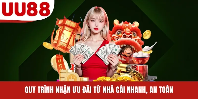 Quy trình nhận ưu đãi từ nhà cái nhanh, an toàn